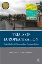 I Grigoriadis, I. Grigoriadis, ioannis Grigoriadis, Ioannis N. Grigoriadis - Trials of Europeanization
