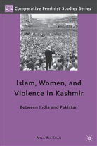 N. Khan, Nyla Ali Khan, Khan Nyla Ali - Islam, Women, and Violence in Kashmir