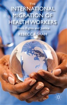 Rebecca Shah, SHAH REBECCA, Shah, R Shah, R. Shah, Rebecca S. Shah - International Migration of Health Workers