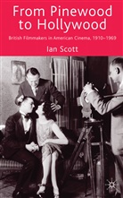 I Scott, I. Scott, Ian Scott, Scott Ian - From Pinewood to Hollywood