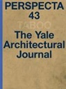 John Capen (EDT)/ Erdogan Brough, John Capen Erdogan Brough, John C. Brough, John C. (1100: Architect PC) Brough, John Capen Brough, Seher Erdogan... - Perspecta 43