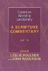 Leslie Houlden, John Rogerson, Leslie Houlden - Common Worship Lectionary - A Scripture Commentary Year B