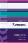Roger Bowen - A Guide to Romans. Roger Bowen