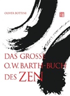 Oliver Bottini - Das große O. W. Barth-Buch des Zen