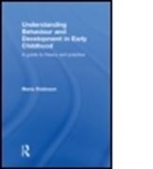 Maria Robinson, Maria (Independent Adviser and Lecturer in Early Years Development Robinson, Robinson Maria - Understanding Behaviour Development in E