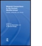 Peter Van Dommelen, Peter Van Dommelen, Peter van (University of Glasgow Dommelen, Dommelen Peter van, A. Bernard Knapp, A. Bernard (University of Glasgow Knapp... - Material Connections in the Ancient Medi