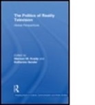 Marwan M. Kraidy, Marwan M. Kraidy, Marwan M. (University of Pennsylvania Kraidy, Kraidy Marwan M., Katherine Sender, Katherine (University of Pennsylvania Sender... - Politics of Reality Television