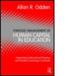 Allan R Odden, Allan R. Odden, Allan R. (University of Wisconsin Odden - Strategic Management of Human Capital in Education