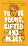 James Baldwin, Lorraine Hansberry, Lorraine/ Baldwin Hansberry, Lorraine Hansberry, Robert Nemiroff - To Be Young, Gifted and Black