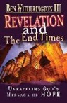 Ben Witherington, Ben II Witherington, Ben Iii Witherington, Ben Witherington Ii, Dr Ben Witherington II, Ben Witherington III - Revelation and the End Times