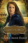 Laurie Alice Eakes - Lady in the Mist