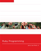 Jerry Ford, Jerry Lee Ford, Jr. Ford, Jr. Jerry Lee Ford - Ruby Programming