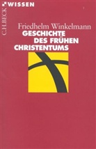 Friedhelm Winkelmann - Geschichte des frühen Christentums