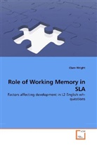 Clare Wright - Role of Working Memory in SLA