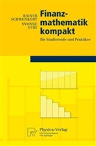 Raine Schwenkert, Rainer Schwenkert, Reiner Schwenkert, Yvonne Stry - Finanzmathematik kompakt