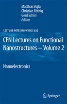 Christian Röthig, Ger Schön, Gerd Schön, Matthias Vojta - CFN Lectures on Functional Nanostructures - Volume 2
