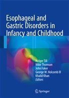 John E Foker et al, Holcomb et al, Foke, John Foker, John E. Foker, John Foker et al... - Esophageal and Gastric Disorders in Infancy and Childhood, 2 Vols.