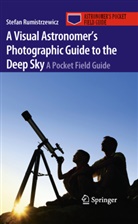 Stefan Rumistrzewicz - A Visual Astronomer's Photographic Guide to the Deep Sky