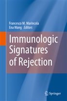 Francesc M Marincola, Francesco M Marincola, Francesco M. Marincola, Wang, Wang, Ena Wang - Immunologic Signatures of Rejection