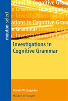 Ronald W Langacker, Ronald W. Langacker - Investigations in Cognitive Grammar
