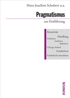Han Joas, Hans Joas, Wolfgang Knöbl, Hans-Joachi Schubert, Hans-Joachim Schubert, Hara Wenzel... - Pragmatismus zur Einführung