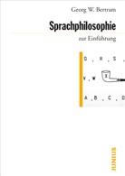 Georg W Bertram, Georg W. Bertram - Sprachphilosophie zur Einführung