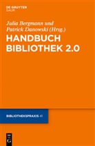 Juli Bergmann, Julia Bergmann, Danowski, Danowski, Patrick Danowski - Handbuch Bibliothek 2.0