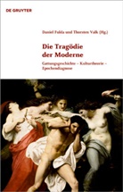 Danie Fulda, Daniel Fulda, Valk, Valk, Thorsten Valk - Die Tragödie der Moderne