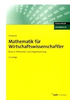Jochen Schwarze - Mathematik für Wirtschaftswissenschaftler - 2: Differential- und Integralrechnung