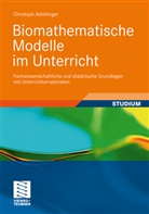 Christoph Ableitinger - Biomathematische Modelle im Unterricht