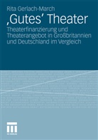 Rita Gerlach-March - 'Gutes' Theater