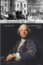 Iren Brandenburg, Irene Brandenburg - Große Komponisten und ihre Zeit: Christoph Willibald Gluck und seine Zeit