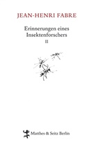 Jean H Fabre, Jean-Henri Fabre, Christian ThanhÃ¤user, Christian Thanhäuser, Christian Thanhäuser, Friedrich Koch - Erinnerungen eines Insektenforschers. Bd.2