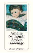 Amelie Nothomb, Amélie Nothomb - Liebessabotage