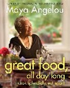 Maya Angelou - Great Food, All Day Long