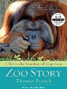 Thomas French, John Allen Nelson - Zoo Story: Life in the Garden of Captives (Audio book)