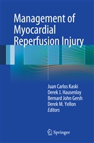 B. J. Gersh, Bernard J. Gersh, Bernard John Gersh, D. Hausenloy, Derek J. Hausenloy, Dere J Hausenloy... - Management of Myocardial Reperfusion Injury
