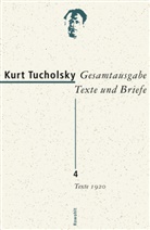 Kurt Tucholsky, Bärbel Boldt, Gisel Enzmann-Kraiker, Gisela Enzmann-Kraiker, Christian Jäger - Gesamtausgabe - Bd. 4: Texte 1920