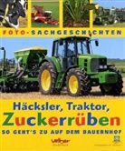 Barbara Stachuletz - Häcksler, Traktor, Zuckerrüben