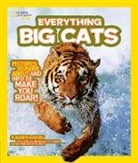 Elizabeth Carney - National Geographic Kids Everything Big Cats