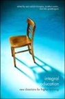 Sean Esbj'orn-Hargens, Sean (EDT)/ Reams Esbjorn-hargens, Sean Esbjorn-Hargens, Sean Esbjörn-Hargens, Sean Esbjrn-Hargens, Olen Gunnlaugson... - Integral Education