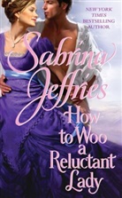 Sabrina Jeffries - How to Woo a Reluctant Lady