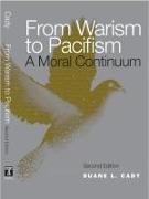 Duane Cady, Duane L. Cady - From Warism to Pacifism - A Moral Continuum