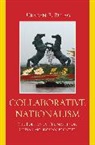 Uradyn Bulag, Uradyn E. Bulag, Bulag Uradyn E. - Collaborative Nationalism