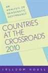 Freedom House, Freedom House (COR), Sarah Cook, Jake Dizard, Christopher Walker - Countries At the Crossroads 2010