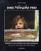 Thomas Billhardt, Konstanze Hupe, Thomas Höpker - Drei Wünsche frei