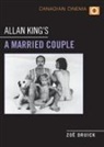 Zoe Druick - Allan King''s a Married Couple