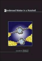 Gerald D Mahan, Gerald D. Mahan, Mahan Gerald D. - Condensed Matter in a Nutshell