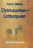 Gudrun Stoewer - Christus-Wirken - Lichtesspuren