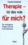 Claudia Guderian - Therapie, ist das was für mich?